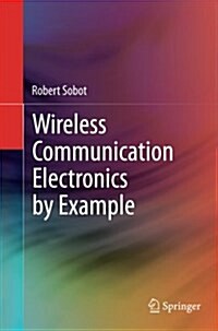 Wireless Communication Electronics by Example (Paperback, Softcover Repri)