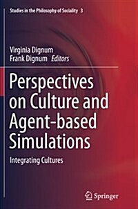 Perspectives on Culture and Agent-Based Simulations: Integrating Cultures (Paperback, Softcover Repri)