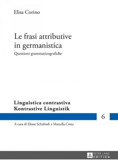 Le frasi attributive in germanistica: Questioni grammaticografiche (Hardcover)