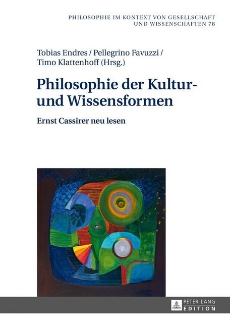 Philosophie Der Kultur- Und Wissensformen: Ernst Cassirer Neu Lesen (Hardcover)