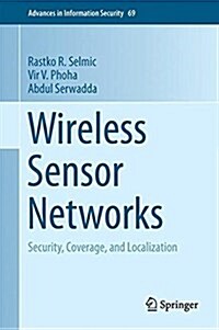 Wireless Sensor Networks: Security, Coverage, and Localization (Hardcover, 2016)