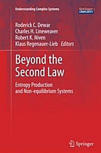 Beyond the Second Law: Entropy Production and Non-Equilibrium Systems (Paperback, Softcover Repri)