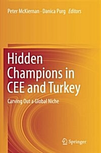 Hidden Champions in Cee and Turkey: Carving Out a Global Niche (Paperback, Softcover Repri)