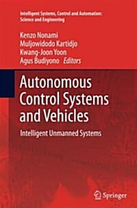 Autonomous Control Systems and Vehicles: Intelligent Unmanned Systems (Paperback, Softcover Repri)