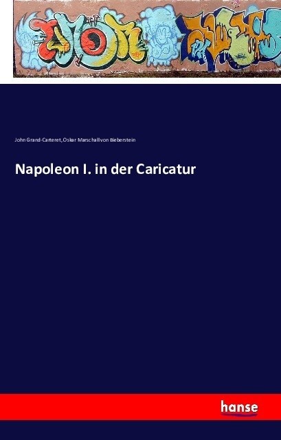 Napoleon I. in Der Caricatur (Paperback)