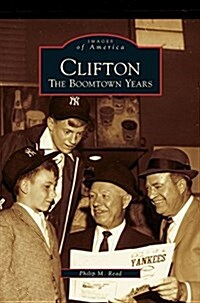 Clifton: The Boomtown Years (Hardcover)