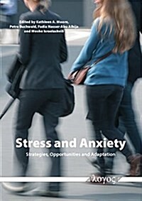 Stress and Anxiety: Strategies, Opportunities and Adaptation (Paperback)