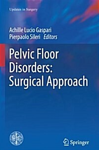 Pelvic Floor Disorders: Surgical Approach (Paperback, Softcover Repri)