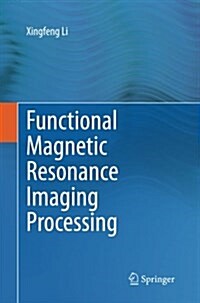 Functional Magnetic Resonance Imaging Processing (Paperback, Softcover Repri)