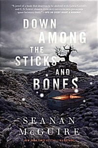 Down Among the Sticks and Bones (Hardcover)