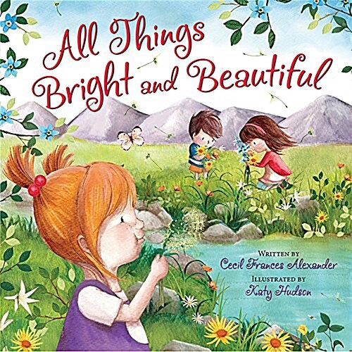 All Things Bright and Beautiful (Board Books)