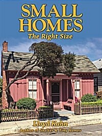 Small Homes: The Right Size (Paperback)