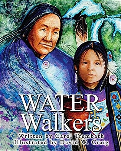 Water Walkers: Walking Lake Superior: Walking Lake Superior (Paperback)