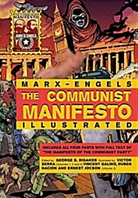 The Communist Manifesto Illustrated: All Four Parts (Paperback, Combined Volume)