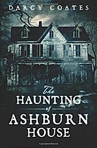 The Haunting of Ashburn House (Paperback)