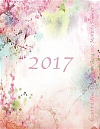 2017 Beautiful Pink Dreamscape Academic Monthly Planner: Large 8.5x11 16 Month August 2016-December 2017 Organizer (Paperback)