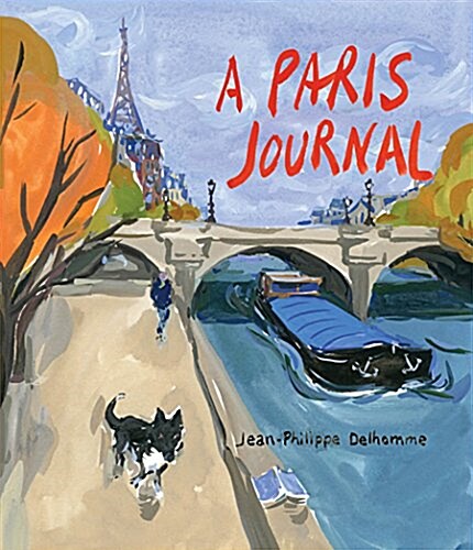 Jean-Philippe Delhomme: A Paris Journal (Hardcover)