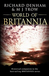 World of Britannia: Historical Companion to the Britannia Series (Paperback)