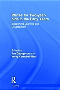 Places for Two-year-olds in the Early Years : Supporting Learning and Development (Hardcover)