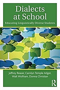 Dialects at School : Educating Linguistically Diverse Students (Paperback)