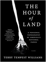 The Hour of Land: A Personal Topography of America\'s National Parks