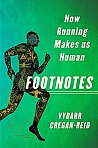 Footnotes: How Running Makes Us Human (Hardcover)