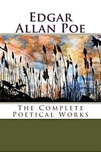 Edgar Allan Poe: The Complete Poetical Works (Paperback)
