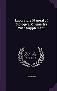 Laboratory Manual of Biological Chemistry with Supplement (Hardcover)