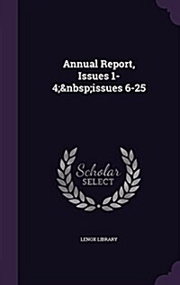 Annual Report, Issues 1-4; Issues 6-25 (Hardcover)