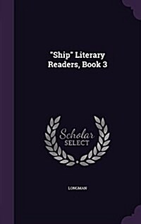 Ship Literary Readers, Book 3 (Hardcover)