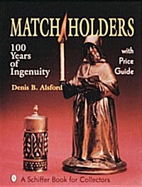 Match Holders: 100 Years of Ingenuity (Paperback)