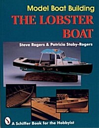 Model Boat Building: The Lobster Boat (Paperback)