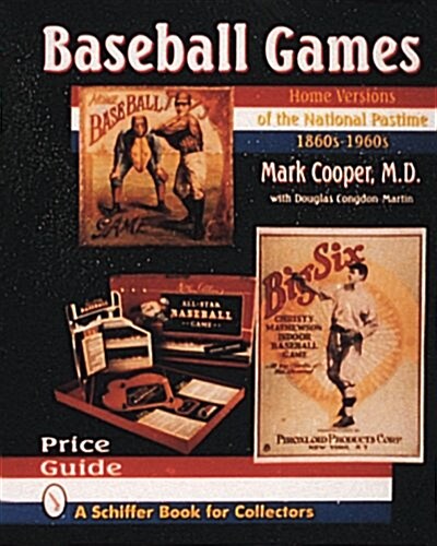 Baseball Games: Home Versions of the National Pastime, 1860s-1960s (Hardcover)