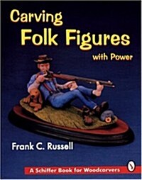 Carving Folk Figures With Power (Paperback)