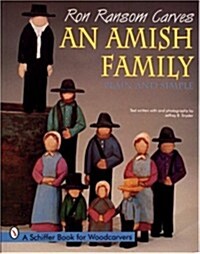 Ron Ransom Carves an Amish Family: Plain and Simple (Paperback)