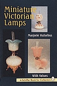 Miniature Victorian Lamps (Hardcover)