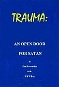 Trauma - An Open Door for Satan (Paperback)