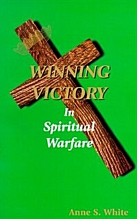 Winning Victory in Spiritual Warfare (Paperback)