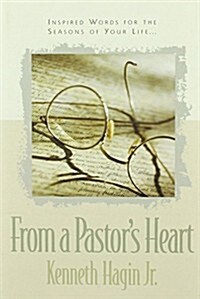 From a Pastors Heart: Inspiring Words for the Season of Your Life (Hardcover)