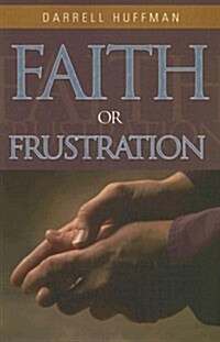 Faith or Frustration (Paperback)