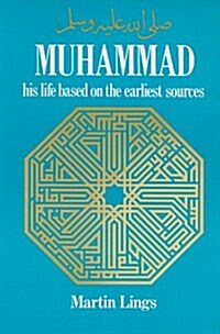 Muhammad: His Life Based on the Earliest Sources (Paperback)