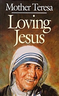 Loving Jesus: Mother Teresa (Paperback)