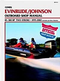 Evinrude/Johnson 85-300 HP Two-Stroke 1995-2002 (Paperback, 2)