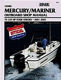 Mercury Mariner 75-225 HP 4-Stroke Outboards (2001-2003) Service Repair Manual (Paperback)