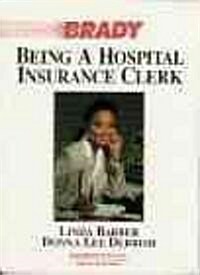 Being a Hospital Insurance Clerk (Paperback)