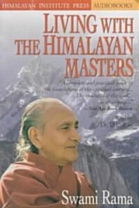 Living With the Himalayan Masters (Cassette, Unabridged)