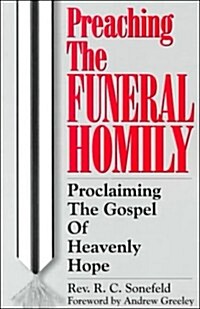 Preaching the Funeral Homily (Paperback)