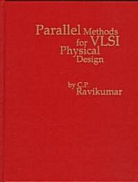 Parallel Methods for Vlsi Layout Design (Hardcover)