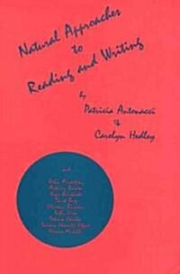 Natural Approaches to Reading and Writing (Paperback)