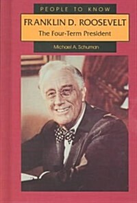 Franklin D. Roosevelt: The Four-Term President (Library Binding)